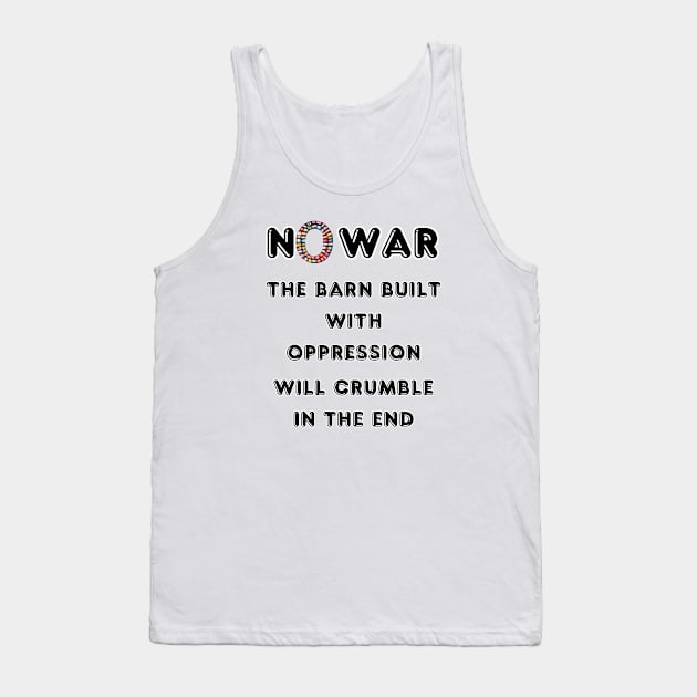 The Barn Built with Oppression Will Crumble in The End. Tank Top by fazomal